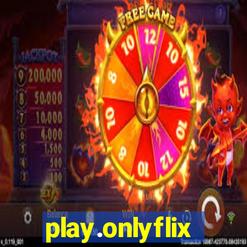 play.onlyflix