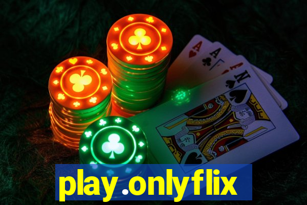 play.onlyflix