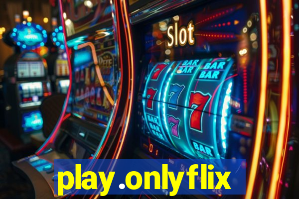 play.onlyflix