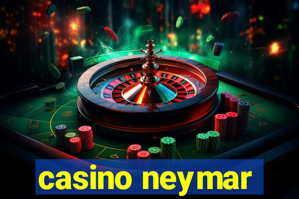 casino neymar