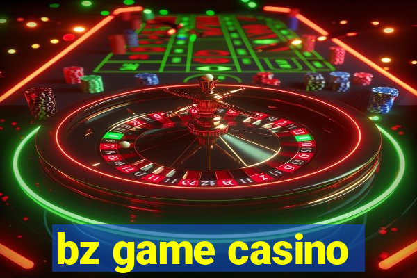 bz game casino