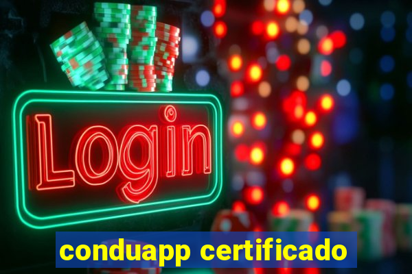 conduapp certificado