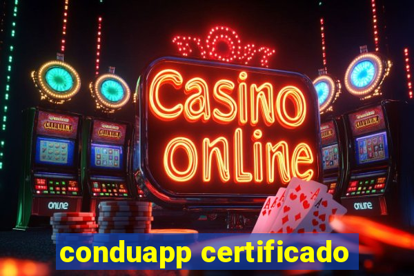 conduapp certificado