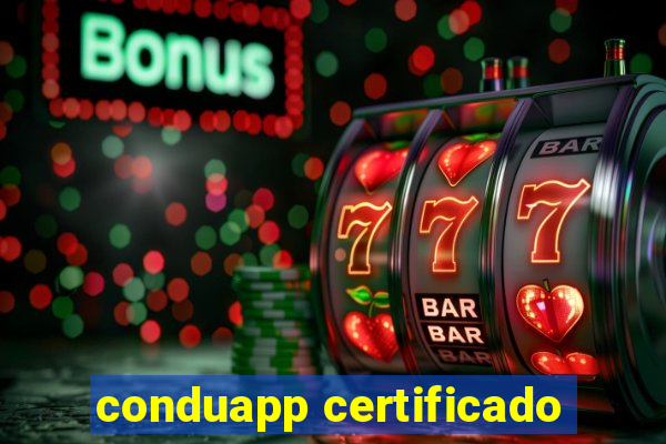 conduapp certificado