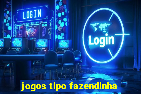 jogos tipo fazendinha