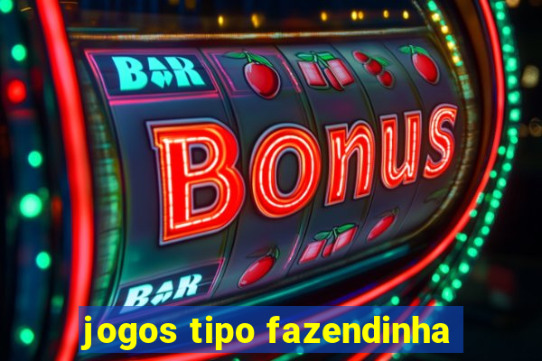 jogos tipo fazendinha