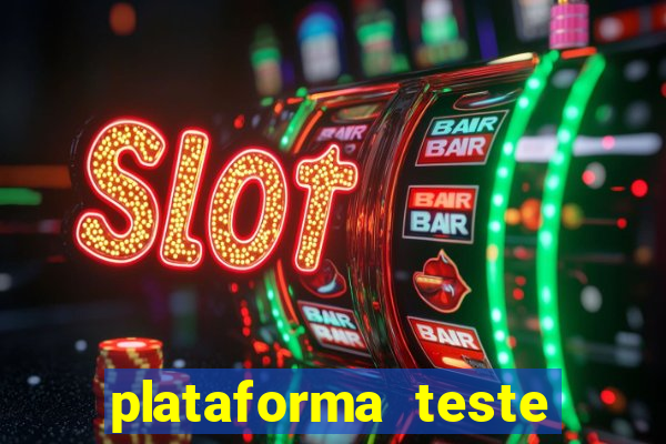 plataforma teste fortune tiger