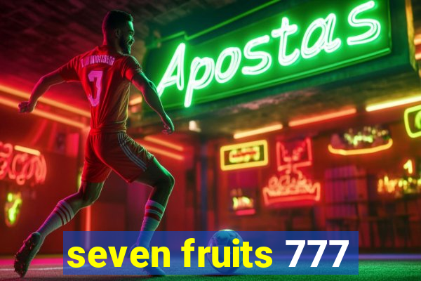 seven fruits 777