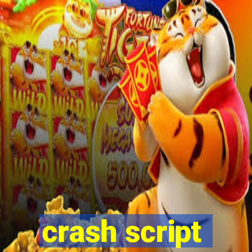 crash script