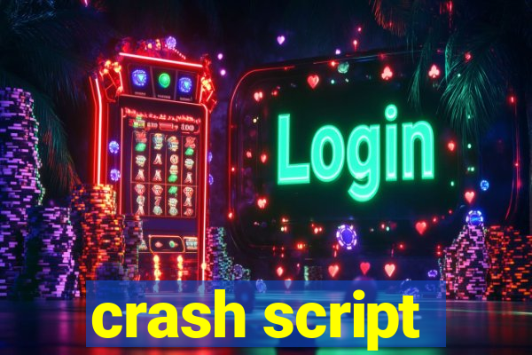 crash script