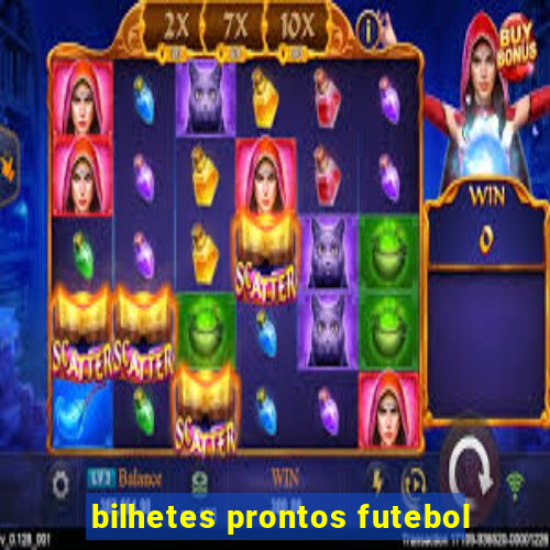 bilhetes prontos futebol