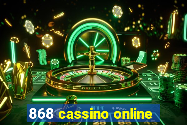 868 cassino online