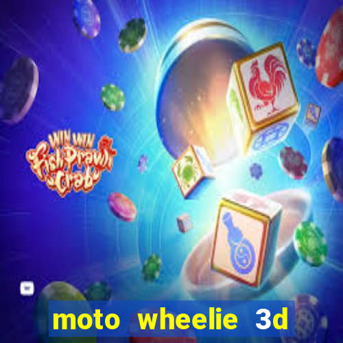 moto wheelie 3d dinheiro infinito 2024