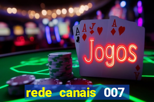 rede canais 007 cassino royale