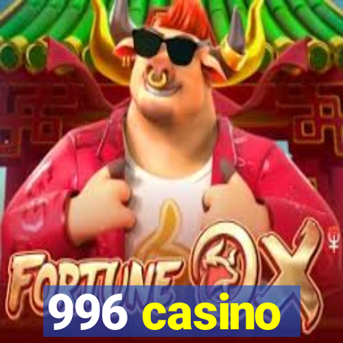 996 casino