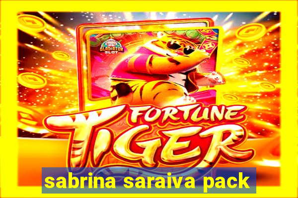 sabrina saraiva pack