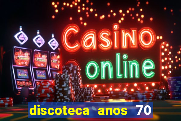 discoteca anos 70 80 90