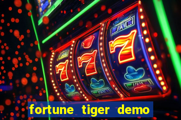 fortune tiger demo bet maxima