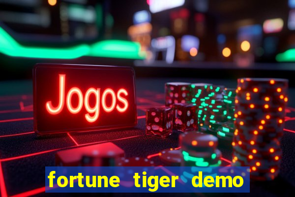 fortune tiger demo bet maxima