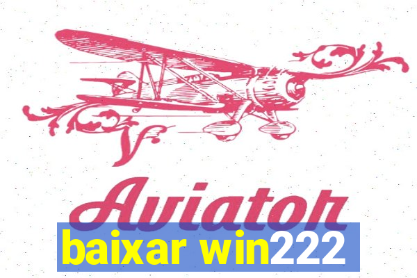 baixar win222