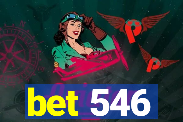 bet 546