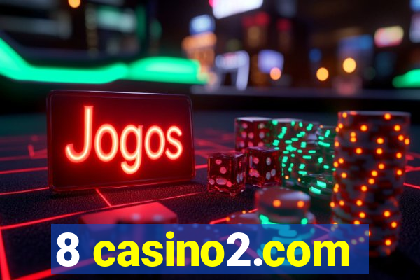 8 casino2.com