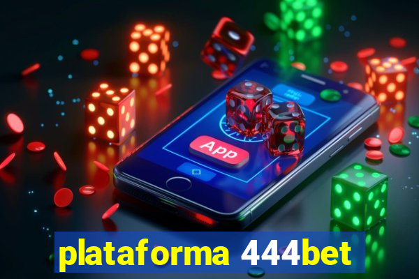 plataforma 444bet