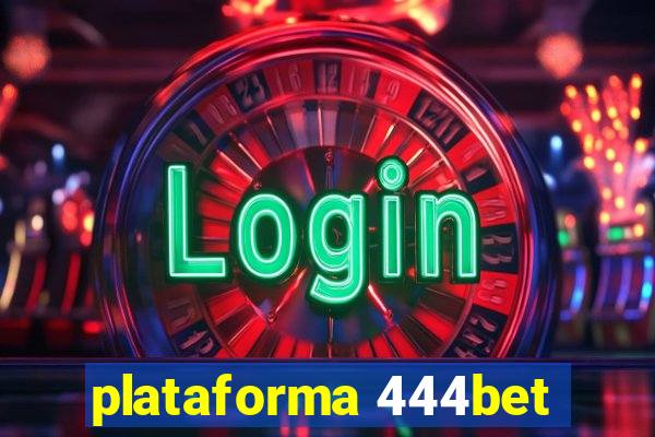 plataforma 444bet