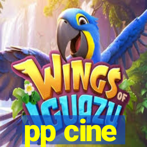 pp cine