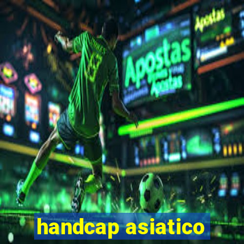 handcap asiatico