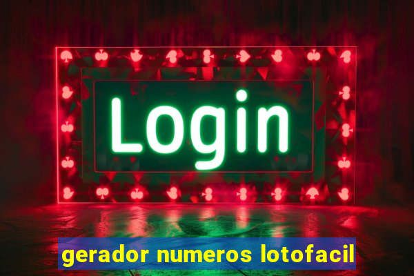 gerador numeros lotofacil