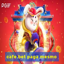 cafe.bet paga mesmo