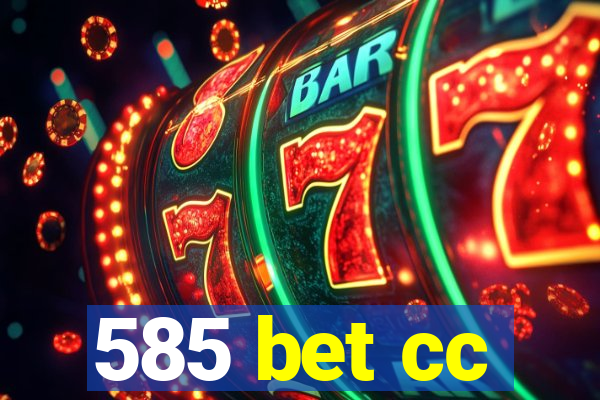 585 bet cc