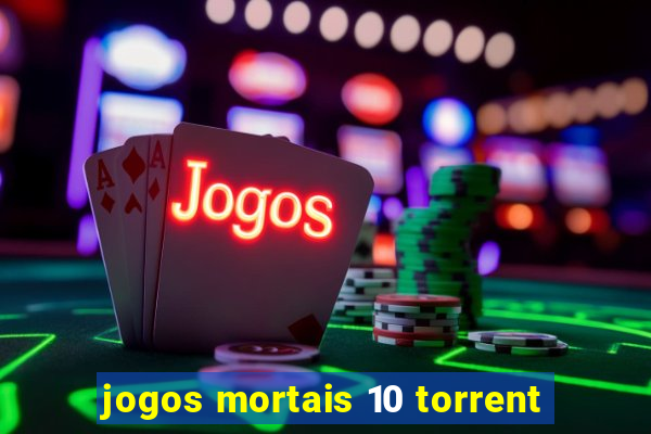 jogos mortais 10 torrent