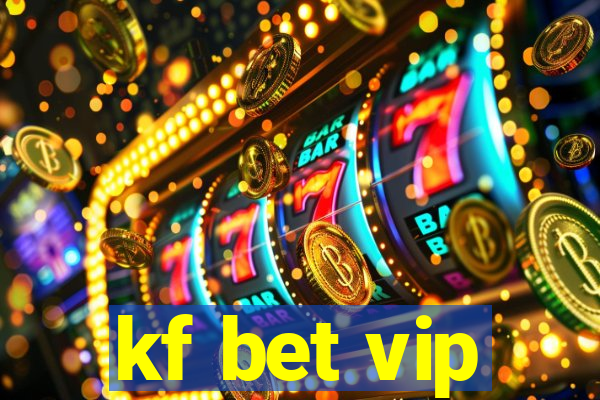 kf bet vip