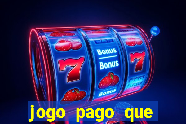 jogo pago que ganha dinheiro