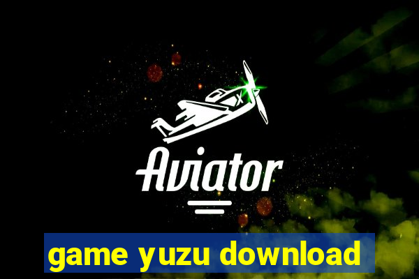 game yuzu download