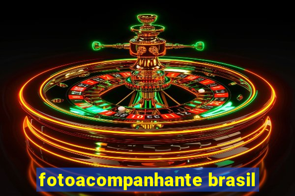 fotoacompanhante brasil