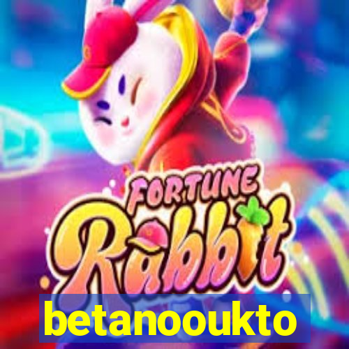 betanooukto