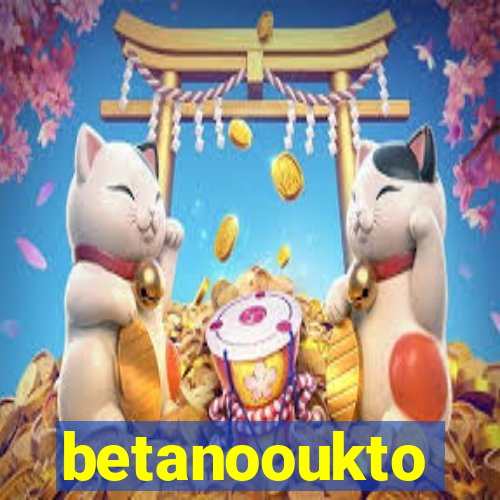 betanooukto