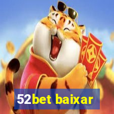 52bet baixar