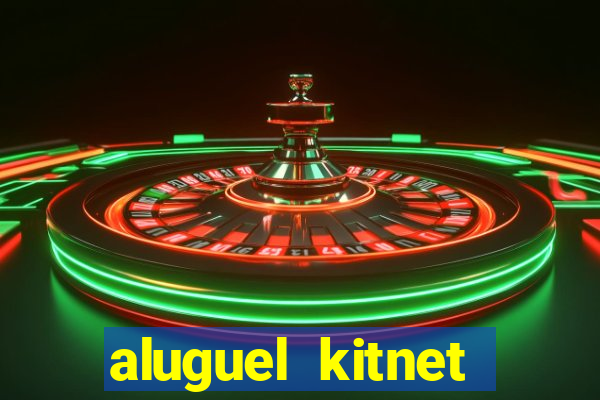 aluguel kitnet cruzeiro novo df