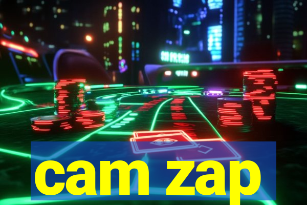 cam zap