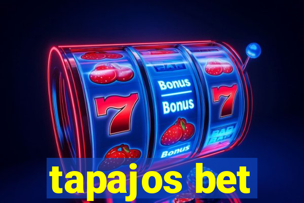 tapajos bet