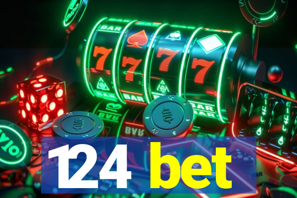 124 bet