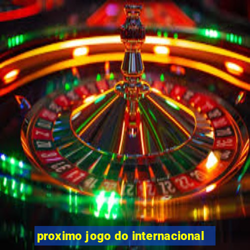 proximo jogo do internacional