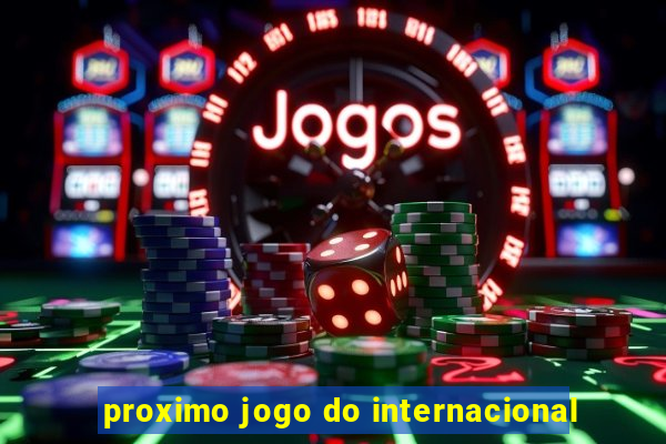 proximo jogo do internacional