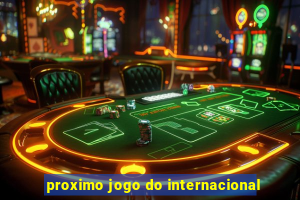 proximo jogo do internacional