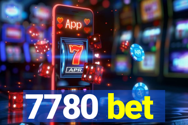 7780 bet