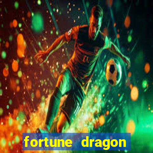 fortune dragon melhor horário para jogar